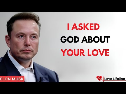 Видео: Илон Маск: Я спросил Бога о твоей любви — вот что я услышал