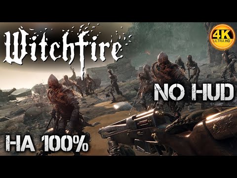 Видео: Witchfire НА 100%🔥БЕЗ ИНТЕРФЕЙСА / NO HUD! ПОЛНАЯ ПРОКАЧКА! ВЫСОКИЙ УРОВЕНЬ!💀Полное Прохождение◆4K