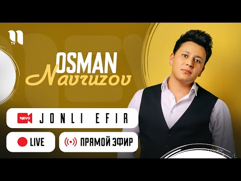 Видео: Osman Navruzov | JONLI EFIR | ПРЯМОЙ ЭФИР