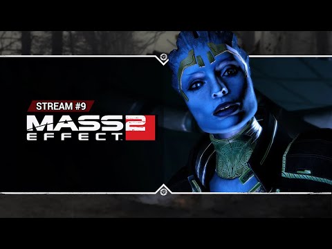 Видео: Mass Effect 2: Legendary Edition. Stream #9 - Квесты отряда