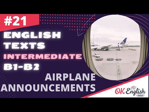 Видео: Text 21 Airplane announcements (Topic 'Traveling') 🇺🇸 Английский INTERMEDIATE (B1-B2)