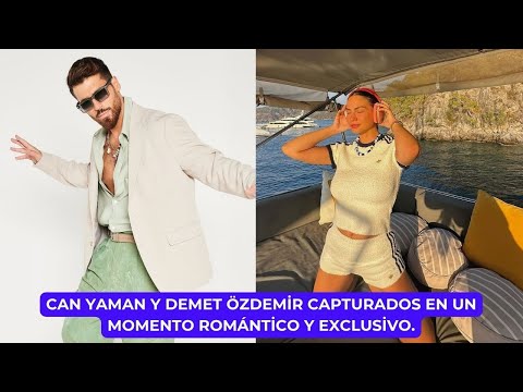 Видео: Джан Яман и Демет Оздемир запечатлены в романтическом и эксклюзивном моменте1