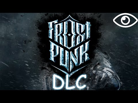 Видео: Свежий взгляд на дополнения Frostpunk