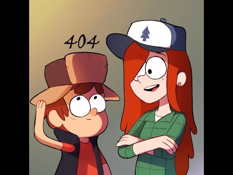 Видео: Вэнди и Диппер -Песня 404 .