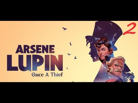 Видео: ИНСПЕКТОР РЯДОМ ► Arsene Lupin: Once A Thief ♣  Прохождение 2