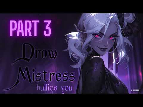 Видео: 🕷️ F4M Тёмный эльф издевается над тобой ЧАСТЬ 3 | От врагов к любовникам | ASMR | Yandere Fdom