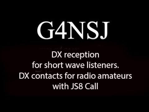 Видео: G4NSJ - JS8 Call DX приём для слушателей коротких волн. DX связи для радиолюбителей.