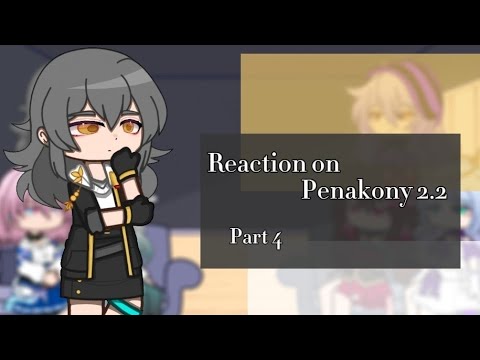 Видео: Reaction Honkai Star Rail on Penakony/Реакция Honkai Star Rail на Пенаконию()Gacha Nox()HSR