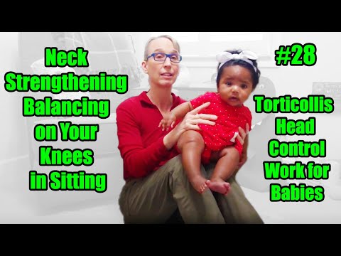 Видео: #28 Укрепление шеи, балансировка в положении сидя: работа по контролю над головкой кривошеи у детей