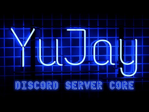 Видео: YuJay`s дискорд Core