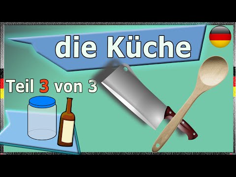 Видео: Кухня и кухонные принадлежности на немецком языке (с субтитрами). Часть 3 из 3. Немецкий–это просто!