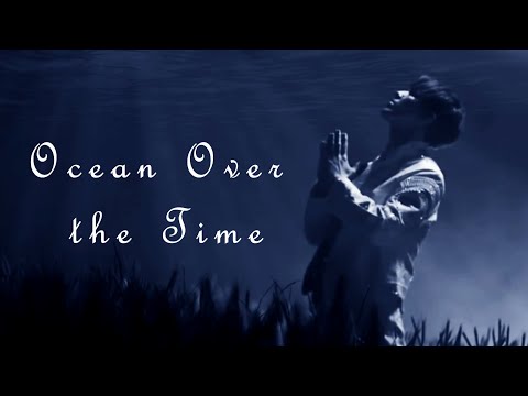 Видео: D I M A S H--"OCEAN OVER the TIME"--Димаш Кудайберген (FMV)-ENG/ESP/POR/IT/FR/RUS SUBS