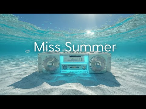 Видео: Miss Summer | Лаунж-грувы для тех, кто скучает по лету