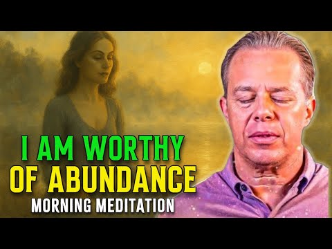 Видео: Доктор Джо Диспенза — Я достоин изобилия | Утренняя медитация под руководством инструктора для пр...