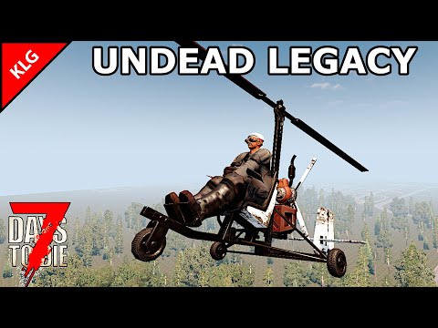 Видео: АВТОЖИР В ДЕЛЕ ► UNDEAD LEGACY ► 7 Days To Die
