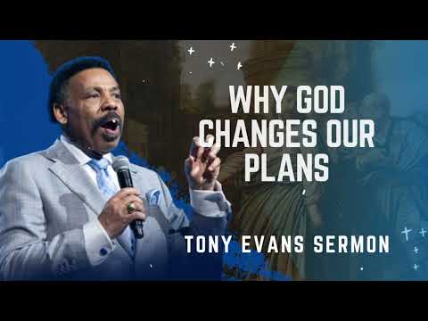 Видео: Почему Бог меняет наши планы — проповедь Тони Эванса