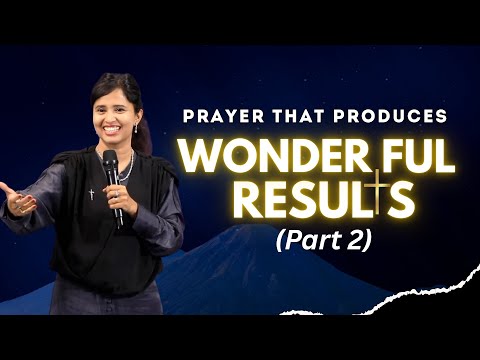 Видео: Молитва, которая даёт чудесные результаты (часть 2) | Пастор Прия Абрахам