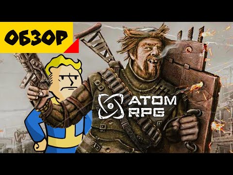 Видео: Игра, которая испортила Fallout [Обзор ATOM RPG]