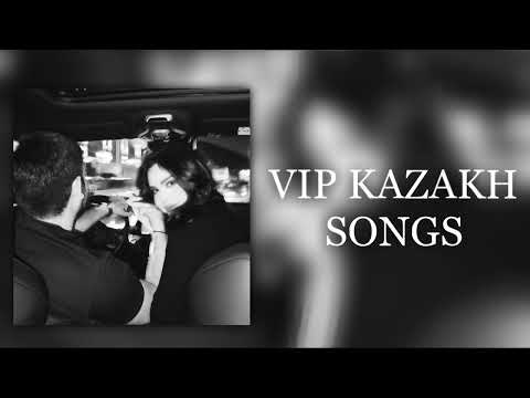 Видео: VIP KAZAKH SONGS | ВИП КАЗАХСКИЕ ПЕСНИ 😍🎶