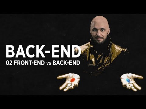 Видео: 02 - front-end vs back-end, что выбрать / Back-end - Путь Самурая