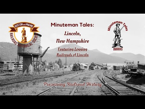 Видео: Рассказы о Минитмене: Лесозаготовительные железные дороги Линкольна, Нью-Гэмпшир