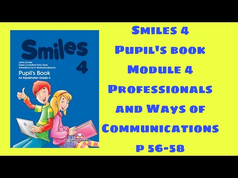 Видео: Ағылшын тілі 4 сынып 56-58 бет / Smiles 4 Pupil`s book p 56-58