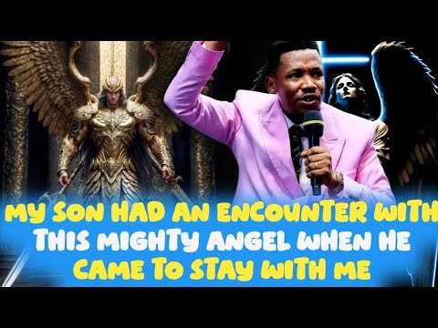 Видео: ВСТРЕЧА ОДНОГО ИЗ МОИХ СЫНОВ С МОГУЩЕСТВЕННЫМ АНГЕЛОМ В МОЕМ ДОМЕ || АПОСТОЛ ЭДУ УДЕЧУКВУ