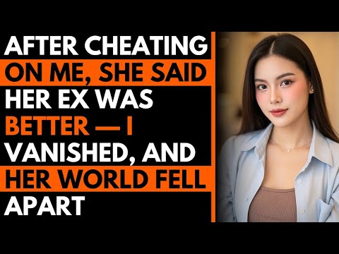 Видео: После того, как она мне изменила, она сказала, что её бывший был лучше — я исчез, и её мир рухнул...
