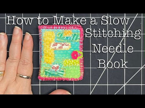 Видео: Как сделать игольницу для медленного шитья — расслабляющее искусство текстильного коллажа