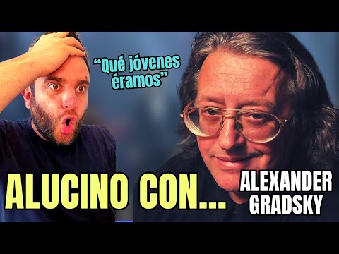 Видео: PRIMERA VEZ ESCUCHANDO A ALEXANDER GRADSKY "QUE JÓVENES ÉRAMOS" Как молоды мы были | REACCIÓN