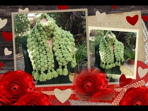 Видео: МК.Красивый ,легкий шарфик узором пышные шишечки  крючком.