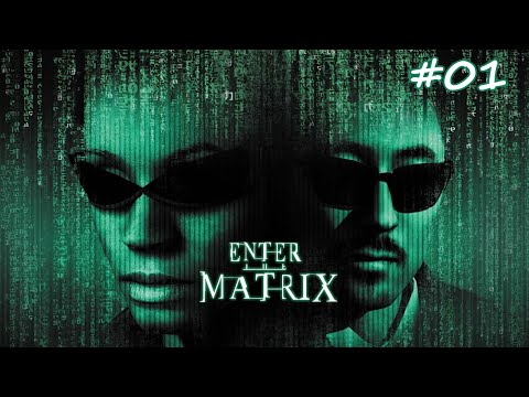 Видео: Enter The Matrix / Прохождение#01