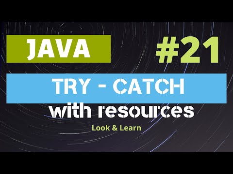 Видео: Выпуск 21. try-catch с ресурсами в Java