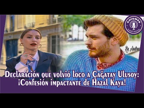 Видео: Заявление, которое свело Чагатая Улусоя с ума: шокирующее признание Хазал Кая!