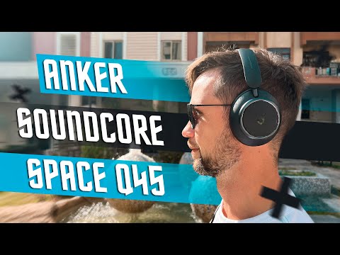 Видео: ГАДЖЕТ ГОДА 🔥 БЕСПРОВОДНЫЕ НАУШНИКИ ANKER SOUNDCORE SPACE Q45 LDAC ANC 5 УРОВНЕЙ ! ПРОЗРАЧНОСТЬ !