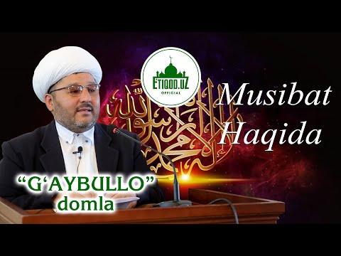 Видео: Мусийбат ҳақида Ғайбуллоҳ Қори I Musiybat haqida G'aybulloh Qori
