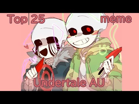 Видео: 🩸Top 25 meme Undertale AU/Топ 25 меме Андертейл АУ 🩸