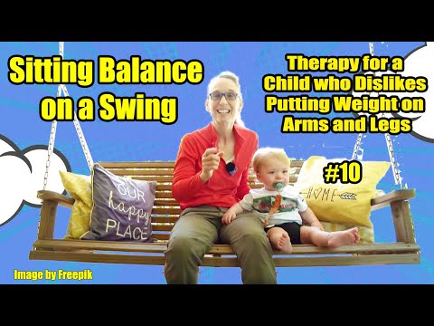 Видео: № 10. Балансирование сидя на качелях: терапия для ребенка, который не любит перегружать руки и ноги
