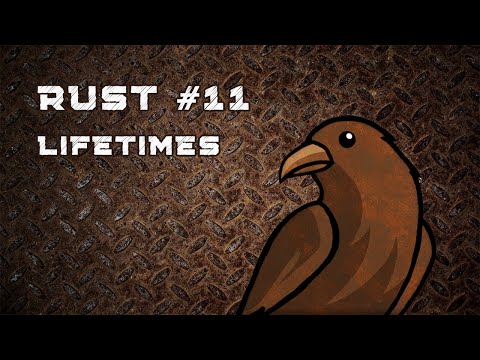 Видео: Язык Rust, урок #11 | Lifetimes: время жизни и особенности применения