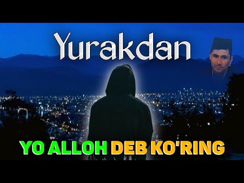 Видео: Юракдан "Ё АЛЛОХ" деб кўринг! °Абдуллох Домла°Abdulloh Domla #abdullohdomla #namoz #zikr #salovat