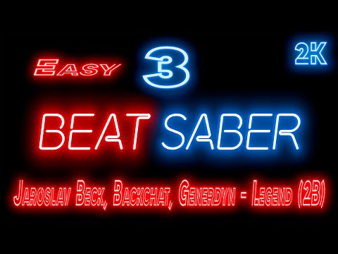 Видео: Beat Saber 🔶 Прохождение кампании 🔶 № 3 Jaroslav Beck, Backchat, Generdyn - Legend (2B) 🔶 EASY 🔶 2k