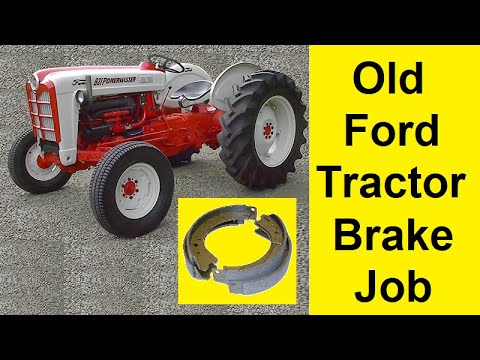 Видео: Ремонт тормозов старого трактора Ford - 8n, 600, 800, 900