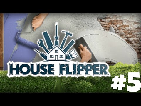 Видео: Прохождение House Flipper #5