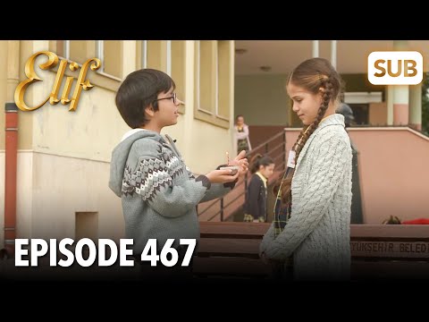 Видео: Элиф | Эпизод 467 | смотреть с русский субтитрами