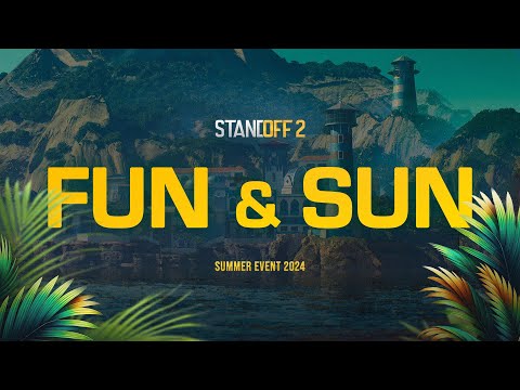 Видео: FUN&SUN | Трейлер обновления 0.29.0 | Standoff 2