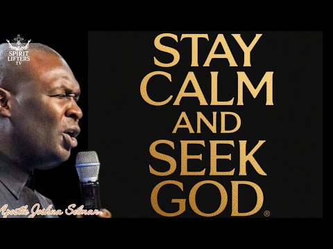 Видео: СОХРАНЯЙТЕ СПОКОЙСТВИЕ И ИЩИТЕ БОГА, ОН ГОТОВ УТЕШИТЬ ВАС — АПОСТОЛ ДЖОШУА СЕЛМАН
