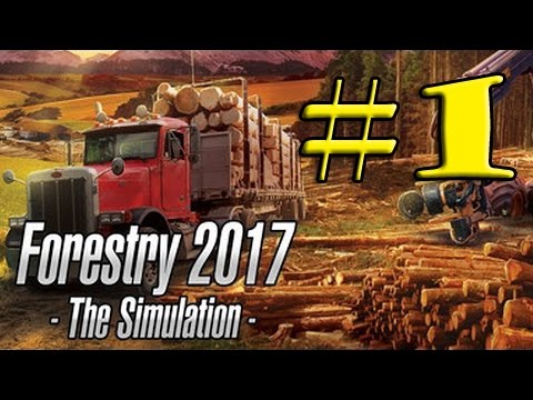 Видео: Forestry 2017 - прохождение | часть 1