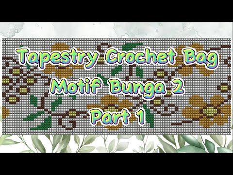 Видео: Гобеленовая сумка крючком, цветочный мотив 2 (часть 1)
