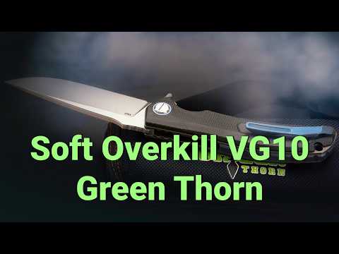 Видео: Soft Overkill VG10 от Green Thorn #GreenThorn