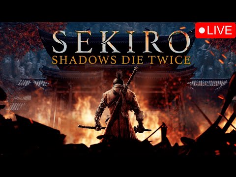 Видео: Sekiro: Shadows Die Twice💣Я у мамы самурай💣За хозяина готов на всё💣Протез не приговор💣Stream 2